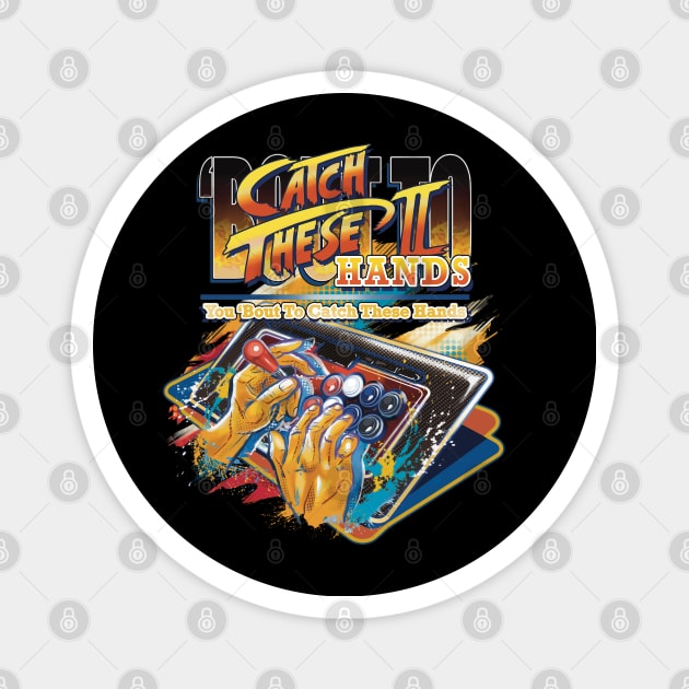 Super Catch These Hands Turbo Ver. 2 Magnet by JF Penworks